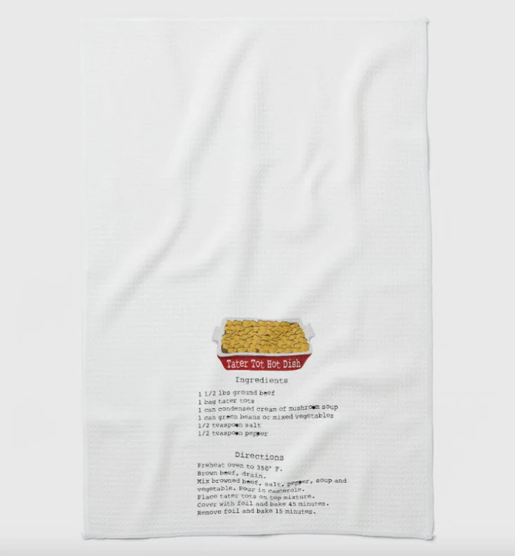 Tater Tot Hot Dish Tea Towel
